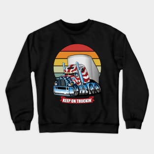 USA Patriotic Keep on Truckin Retro Big Rig Semi-Truck Crewneck Sweatshirt